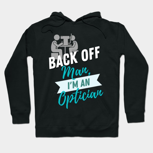 Back Off Optician Hoodie by ZombieTeesEtc